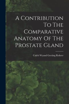 A Contribution To The Comparative Anatomy Of The Prostate Gland