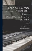 Clara Schumann, ein Künstlerleben Nach Tagebüchern und Briefen; Volume 3