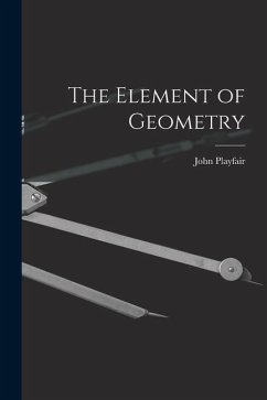 The Element of Geometry - Playfair, John