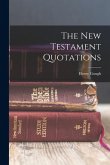 The New Testament Quotations The New Testament Quotations