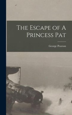The Escape of A Princess Pat - Pearson, George