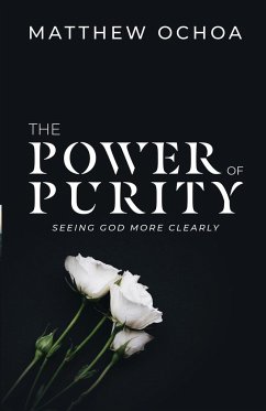 The Power of Purity - Ochoa, Matthew