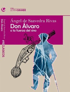 Don Álvaro o la fuerza del sino - Rivas, Ángel de Saavedra; Duque de Rivas