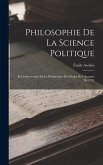 Philosophie De La Science Politique; Et Commentaire De La Déclaration Des Droits De L'homme De 1793