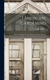 Landscape Gardening: Notes and Suggestions on Lawns and Lawn Planting Landscape Gardening: Notes and Suggestions on Lawns and Lawn Planting