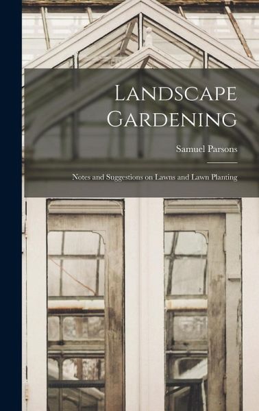 Landscape Gardening: Notes and Suggestions on Lawns and Lawn Planting