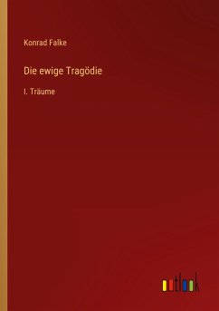 Die ewige Tragödie - Falke, Konrad