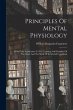 Principles Of Mental Physiology: With... - Bild 1