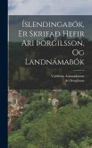 Íslendingabók, Er Skrifað Hefir Ari þorgilsson, Og Landnámabók