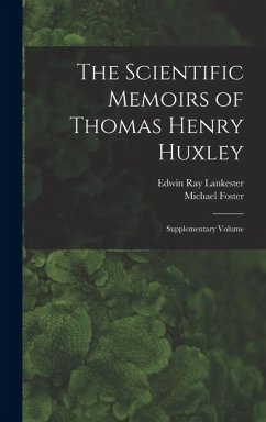 Cover The Scientific Memoirs of Thomas Henry Huxley: Supplementary Volume