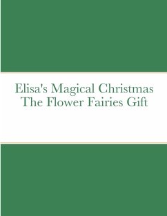 Elisa's Magical Christmas The Flower Fairies Gift - Chadha, Rekha