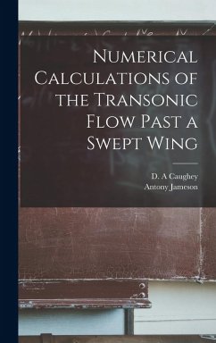 Numerical Calculations of the Transonic Flow Past a Swept Wing - Jameson, Antony; Caughey, D A