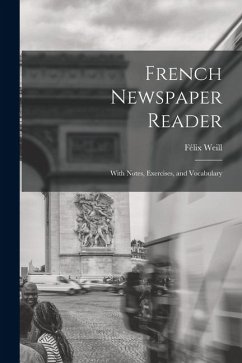 Cover French Newspaper Reader: With Notes, Exercises, and Vocabulary