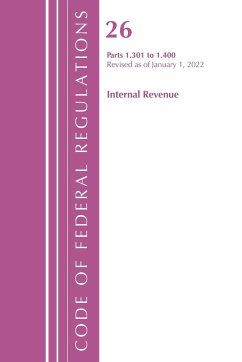 Code of Federal Regulations, Title 26 Internal Revenue 1.301-1.400, Revised as of April 1, 2022 - Office Of The Federal Register (U.S.)