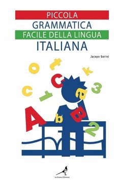 Piccola grammatica facile della lingua italiana - Gorini, Jacopo