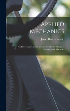 Cover Applied Mechanics: An Elementary General Introduction to the Theory of Structures and Machines