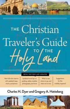 The Christian Traveler's Guide to the Holy Land - Dyer, Charles H; Hatteberg, Gregory A