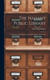 The Nahant Public Library: Containing a Brief Sketch of the Public Library Movement