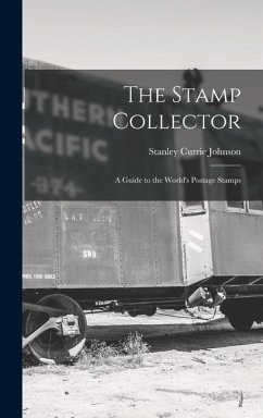 The Stamp Collector - Johnson, Stanley Currie