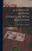 A Survey of Russian Literature, With Selections A Survey of Russian Literature, With Selections