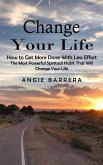 Change Your Life Change Your Life
