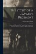 The Story of a Cavalry Regiment:... - Bild 1