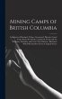 Mining Camps of British Columbia: A... - Bild 1