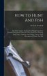 How To Hunt And Fish - Bild 1