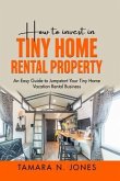 How to Invest in Tiny Home Rental Property (eBook, ePUB) How to Invest in Tiny Home Rental Property (eBook, ePUB)