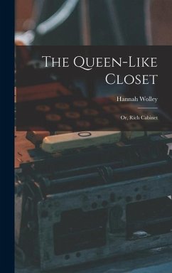 The Queen-like Closet - Wolley, Hannah