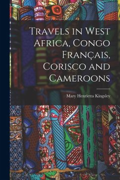 Cover Travels in West Africa, Congo Français, Corisco and Cameroons