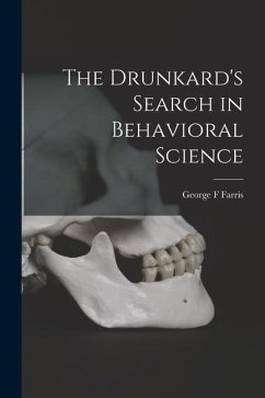 The Drunkard's Search in Behavioral Science - Farris, George F.