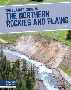 The Climate Crisis in the Northern Rockies and Plains - Kentner, Julie