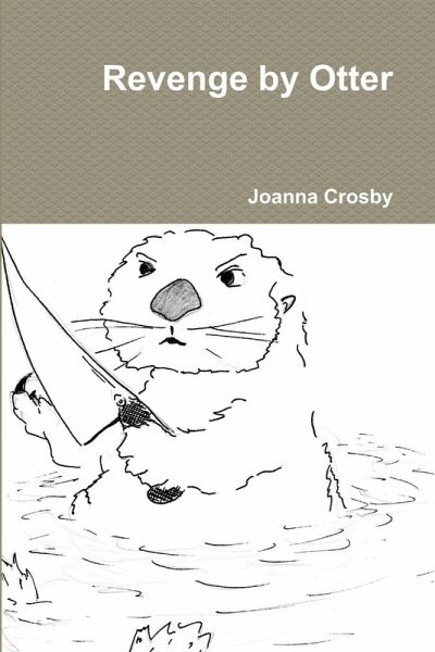 Revenge by Otter Revenge by Otter