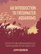 An Introduction to Freshwater Aquariums - Bild 1