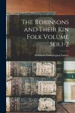 The Robinsons and Their kin Folk Volume Ser.1-2