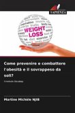 Come prevenire e combattere l'obesità e il sovrappeso da soli?