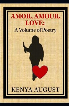 Amor, Amour, Love: A Volume of Poetry - August, Kenya