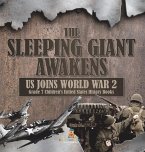 The Sleeping Giant Awakens   US Joins World War 2   Grade 7 Children's United States History Books