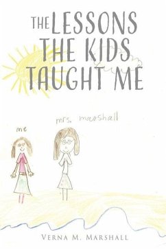 The Lessons The Kids Taught Me - Marshall, Verna M.