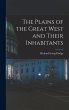 The Plains of the Great West and Their... - Bild 1