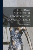 The Final Settlement Report On the Gonda District