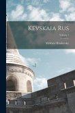 Kevskaia Rus; Volume 1