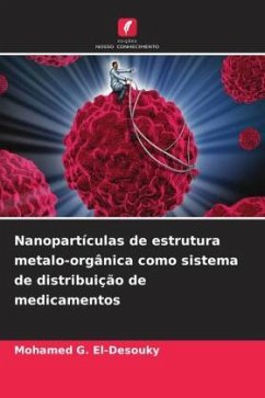 Nanopartículas de estrutura metalo-orgânica como sistema de distribuição de medicamentos - G. El-Desouky, Mohamed