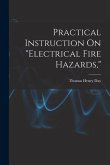 Practical Instruction On &quote;Electrical Fire Hazards,&quote;