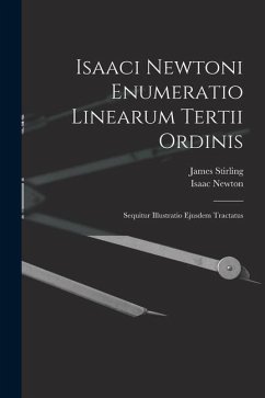 Isaaci Newtoni Enumeratio Linearum Tertii Ordinis - Newton, Isaac; Stirling, James