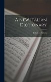 A New Italian Dictionary