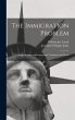 The Immigration Problem: A Study of... - Bild 1
