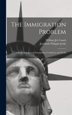 Cover The Immigration Problem: A Study of American Immigration Conditions and Needs
