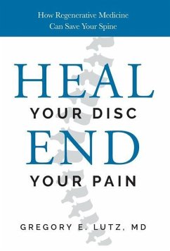 Heal Your Disc, End Your Pain - Lutz, Gregory